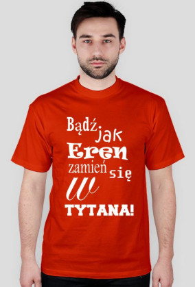 Bądź jak... Eren.