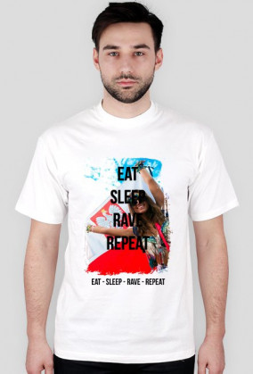 EAT - SLEEP - RAVE - REPEAT WZÓR 1