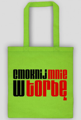 Cmoknij mnie w torbę