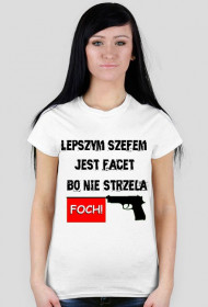 Koszulka Damska lepszym szefem jest facet