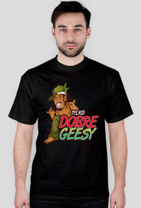 T-shirt "Tylko dobre Geesy"