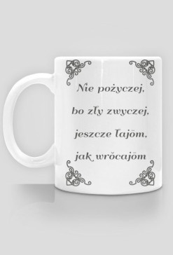 Kubek Nie pożyczej