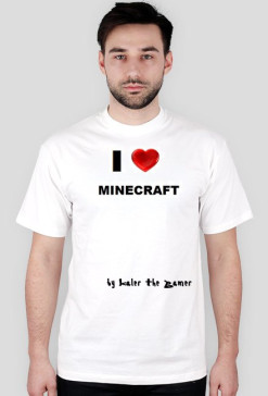 Koszulka -  I' love MINECRAFT (Biała)
