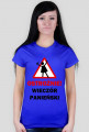 Ostrożnie! WIECZÓR PANIEŃSKI