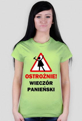 Ostrożnie! WIECZÓR PANIEŃSKI