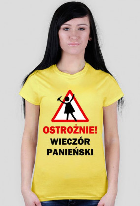 Ostrożnie! WIECZÓR PANIEŃSKI