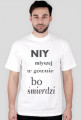 Koszulka Niy miyszej w gōwnie, bo śmierdzi