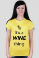 Wine Thing, koszulka damska