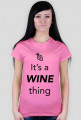 Wine Thing, koszulka damska