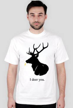 I deer you