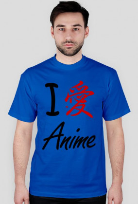 I love anime