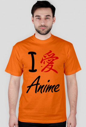 I love anime