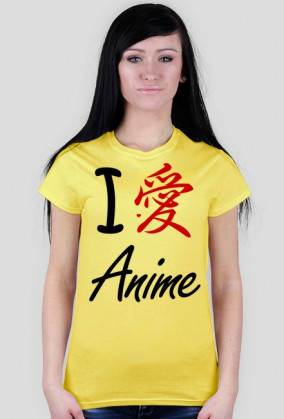 I love anime