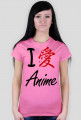 I love anime