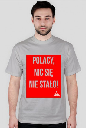 Nic się nie stało LC T-Shirt Męski