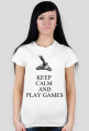 KEEP CALM AND PLAY GAMES-WOMEN