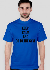 Koszulka "KEEP CALM AND GO TO THE GYM"