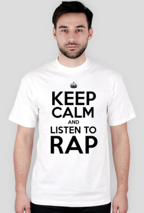 KEEP CLAM AND LISTEN TO RAP