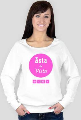 Asta La Vista Baby