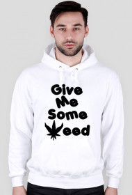 Give me some weed