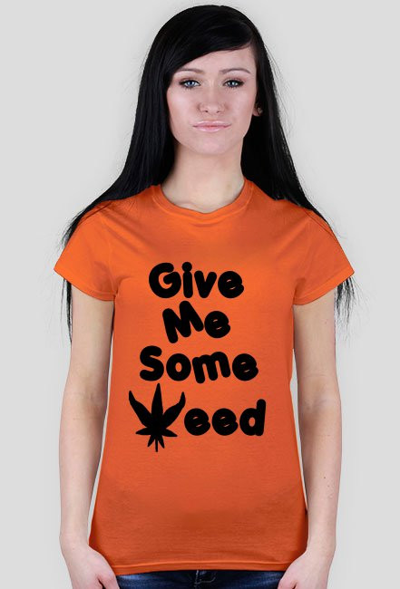 Give me some weed