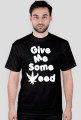 Give me some weed