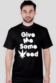 Give me some weed