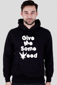 Give me some weed