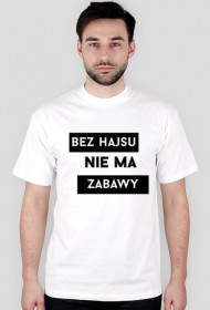 Bez Hajsu nie ma zabawy