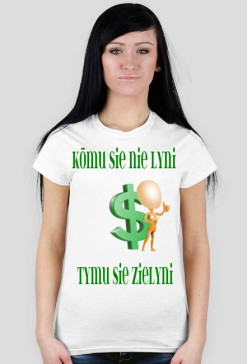 Koszulka Kōmu sie nie lyni, tymu sie zielyni