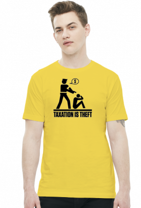 Taxation is theft - koszulka dwa kolory