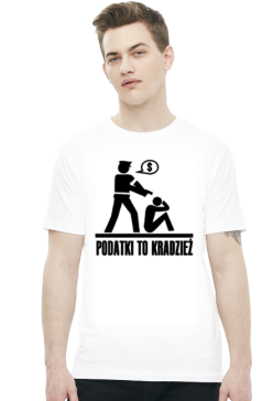 Podatki to kradzież - koszulka dwa kolory