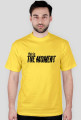 this is the moment!