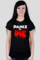 Dance or DIE! - Damska