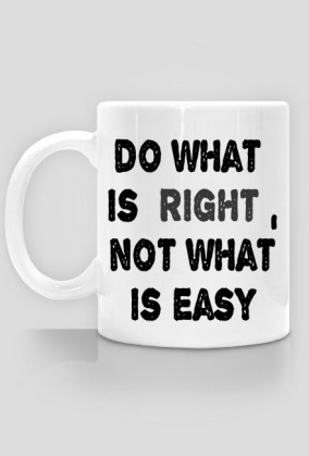 Do what is right