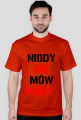 T-SHIRT NIGDY NIE MÓW NIGDY men's