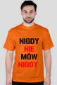 T-SHIRT NIGDY NIE MÓW NIGDY men's