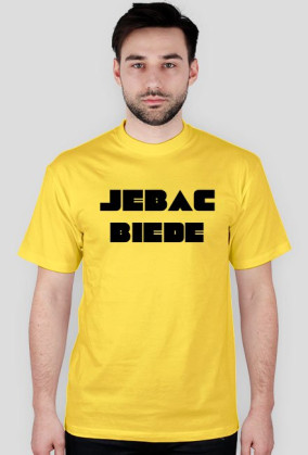 JEBAĆ BIEDE - Koszulka