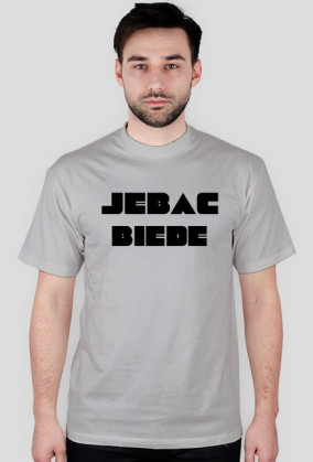 JEBAĆ BIEDE - Koszulka