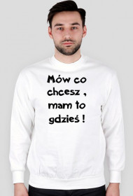 Mów co chcesz (...) - Bluza