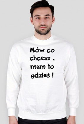 Mów co chcesz (...) - Bluza