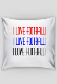 i love football - poduszka