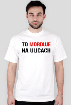 To morduje - Koszulka