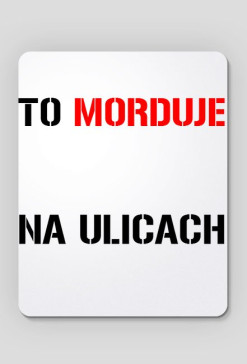To morduje - Podkładka