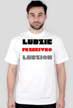 Ludzie przeciwko ludziom - koszulka