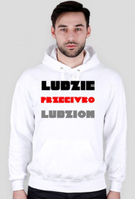 Ludzie przeciwko ludziom - bluza