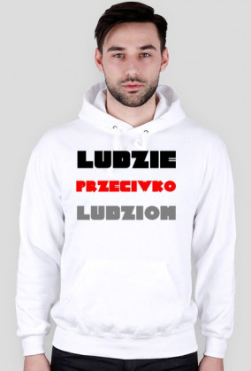 Ludzie przeciwko ludziom - bluza