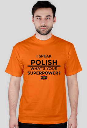 I SPEAK POLISH, WHAT'S YOUR SUPERPOWER? - męska