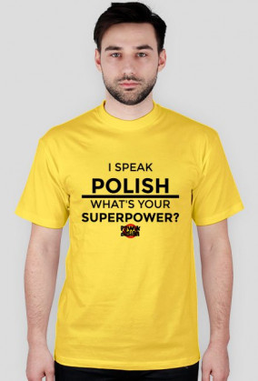 I SPEAK POLISH, WHAT'S YOUR SUPERPOWER? - męska