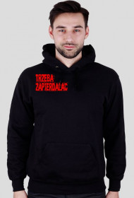Trzeba zapierdalać Bluza